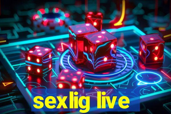 sexlig live